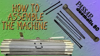 How to Assemble the Passap Duomatic 80 Knitting Machine [upl. by Gentille3]