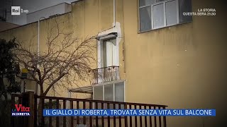 Il giallo di Roberta trovata senza vita sul balcone  La vita in diretta 08012024 [upl. by Tavy]