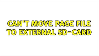 Cant move page file to external SDcard [upl. by Frankie]