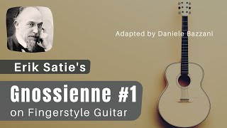 Gnossienne 1 Erik Satie on Fingerstyle Guitar [upl. by Ylim]