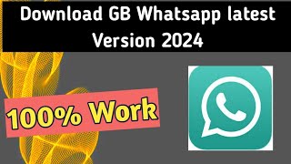 Download Gb Whatsapp latest version 2024  Download Gb Whatsapp version V 3037 [upl. by Ailssa]