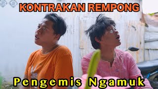 PENGEMIS NGAMUK  KONTRAKAN REMPONG EPISODE 836 [upl. by Elisabetta958]