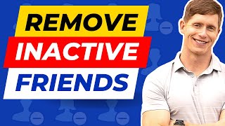 How To Remove Inactive Friends On Facebook Get WAY More Engagement [upl. by Ebocaj973]