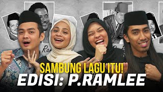 Sambung Lagu Itu Edisi LaguLagu PRamlee  SEISMIK Challenge [upl. by Jelks]