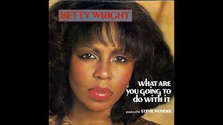 Betty Wright  What Are You Going To Do With It 1981 Disco Purrfection Version [upl. by Lyndel]