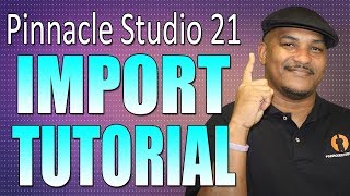 Pinnacle Studio 21 Ultimate  Import Tutorial  Workflow Series 2 [upl. by Leor]