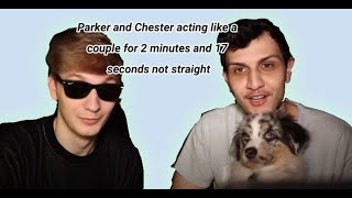 Parker and Chester Acting Like a Couple for 2 minutes and 17 Seconds Not Straight [upl. by Charleton366]