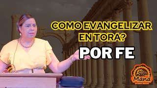 Como Evangelizar en Tora  Estudio Biblico Mana [upl. by Norred]