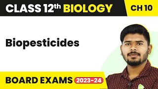 Class 12 Biology Chapter 10  Biopesticides  Microbes in Human Welfare 202223 [upl. by Anirdna]