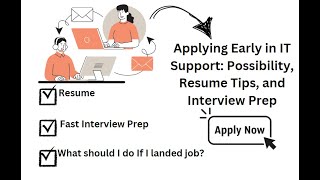 Applying Early in IT Support Possibility Resume Tips and Interview Prep [upl. by Ainuj]