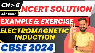 CBSE 2024 Physics  Chapter6 EMI  NCERT EXAMPLE amp EXERCISE Solutions  Sachin sir [upl. by Ahsram338]