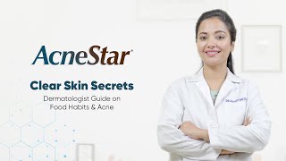 What to eat when you have acne  AcneStar Gel  AcneKaSpecialist  Ft Dr Anupriya Goel [upl. by Dom]