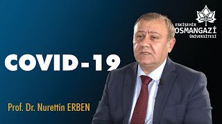 COVID19 Koronavirüs  Prof Dr Nurettin ERBEN  ESOGÜ Gündem Özel [upl. by Lunna]