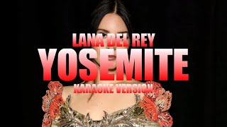 Yosemite  Lana Del Rey Instrumental Karaoke KARAOKampJ [upl. by Noivaz]