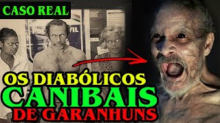 OS CANIBAIS DE GARANHUNS  HISTÓRIA COMPLETA E ATUALIZADA  Crimes Malassombrados [upl. by Indys453]