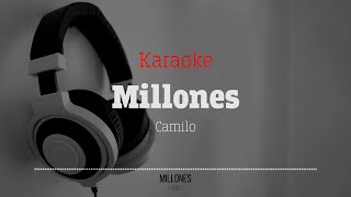 Millones  Camilo Karaoke [upl. by Noiro]