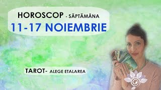 HOROSCOP 11  17 NOIEMBRIE Săptămanal TAROT  Asta vine peste tine Alege Zodia Interactiv [upl. by Tracay]