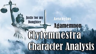 Clytemnestra Character Analysis  Agamemnon by Aeschylus [upl. by Eulalie]