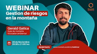 WEBINAR Gestión de riesgos en la montaña con Gerald Gatica  Nunatak Academy [upl. by Roby754]