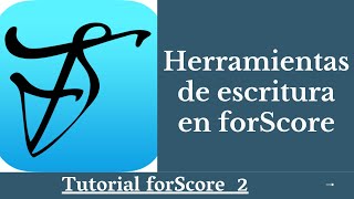 Tutorial forSocre  2 Herramientas de anotación en forScore Cómo escribir en Forscore [upl. by Doxia]