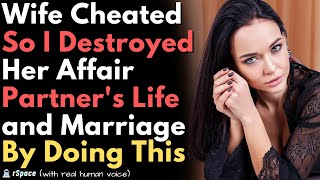 Wife Has Been Cheating So I Destroyed Her Affair Partners Life and Marriage By Doing This [upl. by Lyrad]