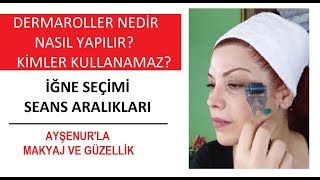 Dermaroller nasıl uygulanırİğne ve seans seçimi [upl. by Uhthna811]