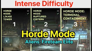 Aliens Fireteam Elite  All Horde Modes Intense Difficulty [upl. by Berty]