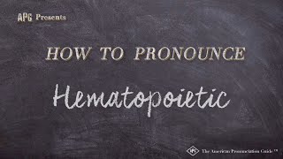 How to Pronounce Hematopoietic Real Life Examples [upl. by Acinnej210]