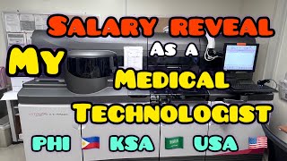 My Salary Reveal of a Medical Technologist in PHI  KSA  USA   watch til the end [upl. by Aek821]