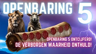 Openbaring 5  De Boekrol Met Zeven Zegels 👉🏼 inzicht in eindtijd [upl. by Enialb]