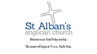 Saint Albans Burnaby Live Stream Good Friday March 29 2024 [upl. by Marolda]