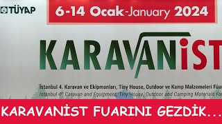 Karavanİst 2024 Fuarını Gezdik [upl. by Anuat]