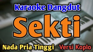 SEKTI  KARAOKE  NADA PRIA COWOK TINGGI [upl. by Ahseral]