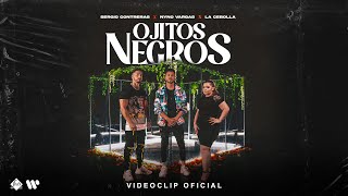 Sergio Contreras Nyno Vargas La Cebolla  Ojitos negros Videoclip Oficial [upl. by Coplin]