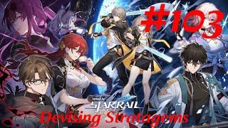 Honkai Star Rail Walkthrough Part 103  Devising Stratagems No Commentary [upl. by Zobkiw]