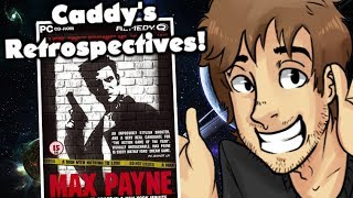 OLD Max Payne Part 1  Caddys Retrospectives [upl. by Ennoved]