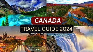 Canada Travel Guide 2024 Best Places to Visit In Canada  Top Attractions to Visit in Canada 2024 [upl. by Francie]