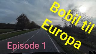 Bobil til Europa 2023  Episode 1 [upl. by Chandra716]