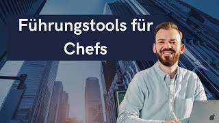 Führungstools die Du als Chef brauchst [upl. by Ecirb626]