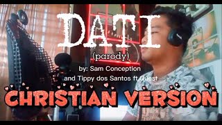 Dati parody by Sam Conception and Tippy dos Santos ftQuest [upl. by Lardner]