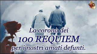 La corona dei 100 requiem per i nostri amati defunti [upl. by Lemert]