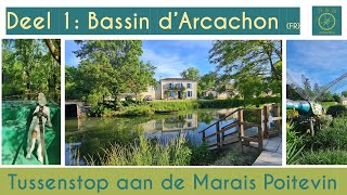 22  NL  🇨🇵Reis Bassin dArcachon  Tussenstop Marais Poitevin te Coulon  Camping La Venise Verte [upl. by Fraze]