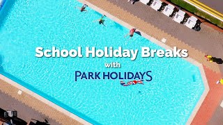 School Holiday Breaks with Park Holidays UK  2025 [upl. by Seroka]