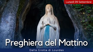 Preghiera del Mattino e Vangelo di oggi Lunedì 9 Settembre 2024 Dalla Grotta di Lourdes [upl. by Suivatnom]