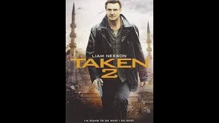 TAKEN 2 2012 FULL MOVIE HD I LIAM NEESON [upl. by Reidid]