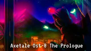 Axetale the Prologue [upl. by Savick283]