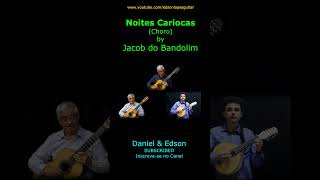 Daniel amp Edson plays JACOB DO BANDOLIM Noites Cariocas [upl. by Anazus]