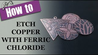 How to Etch Copper with Ferric Chloride [upl. by Aerdnas]