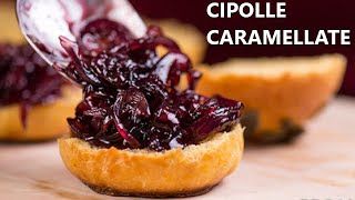 CIPOLLE CARAMELLATE ricetta facile Cipolla caramellata Rosse di Tropea [upl. by Ilarin508]