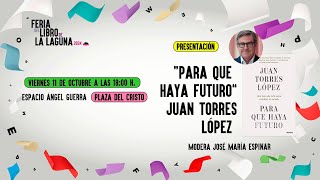 Presentación de Para que haya futuro de Juan Torres López [upl. by Wagshul676]